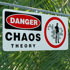 DANGER Chaos Theory